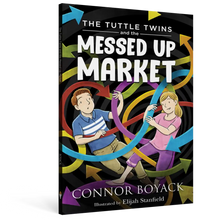 Load image into Gallery viewer, The Tuttle Twins and the Messed Up Market