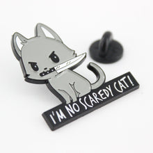 Load image into Gallery viewer, "I'm No Scaredy Cat" Pin – Funny Cat Enamel Pin for Collectors