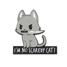 Load image into Gallery viewer, "I'm No Scaredy Cat" Pin – Funny Cat Enamel Pin for Collectors