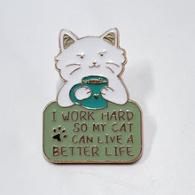 Load image into Gallery viewer, Work Hard Cat Enamel Pin – Funny Accessory for Cat Lovers