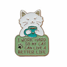 Load image into Gallery viewer, Work Hard Cat Enamel Pin – Funny Accessory for Cat Lovers