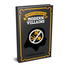 Load image into Gallery viewer, The Tuttle Twins Guide to Modern Villains
