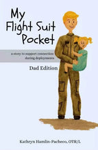 Load image into Gallery viewer, My Flight Suit Pocket, Dad Edition (Paperback): A Heartwarming Children's Book About Deployment and Staying Connected
