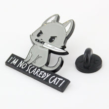 Load image into Gallery viewer, "I'm No Scaredy Cat" Pin – Funny Cat Enamel Pin for Collectors

