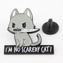 Load image into Gallery viewer, "I'm No Scaredy Cat" Pin – Funny Cat Enamel Pin for Collectors
