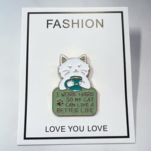 Load image into Gallery viewer, Work Hard Cat Enamel Pin – Funny Accessory for Cat Lovers
