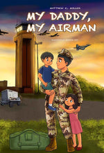 Load image into Gallery viewer, Air Force Children’s Book - My Daddy, My Airman by Matthew E. Miller
