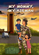 Load image into Gallery viewer, Air Force Children’s Book - My Mommy, My Airman by Matthew E. Miller
